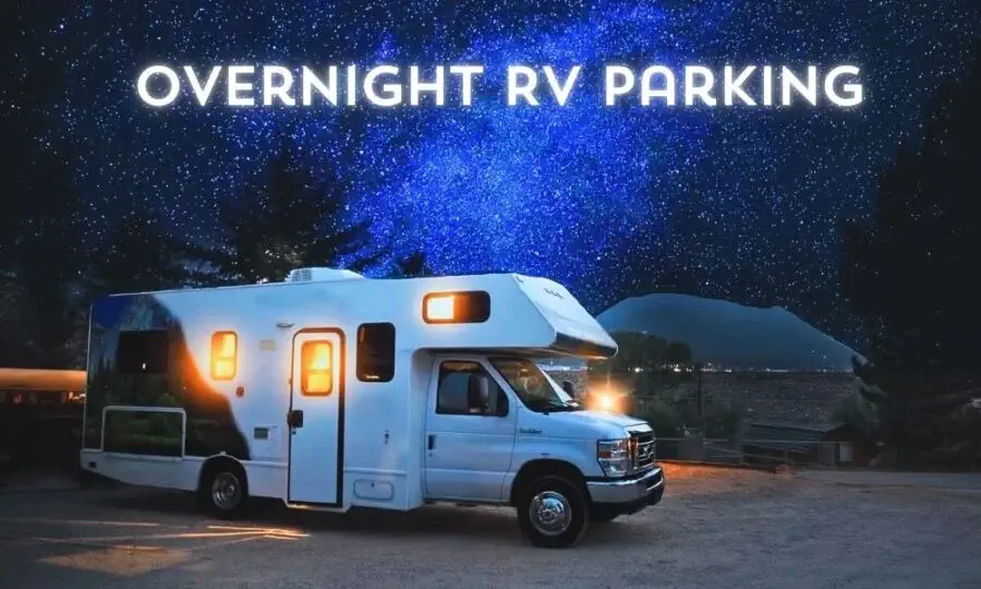 How To Find A Safe Place For Overnight RV Parking?
